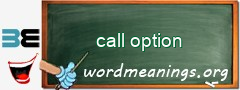 WordMeaning blackboard for call option